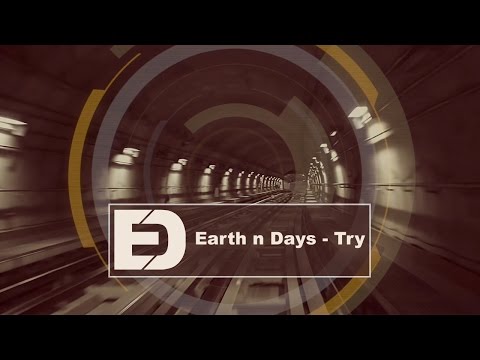 Earth n Days - Try (Lyric Video)