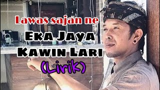 Download lagu Eka Jaya - Kawin Lari || Lirik || Lagu Bali Lawas mp3