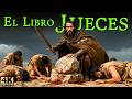 El Libro Más Oscuro De La Biblia El Libro De Jueces Documental Bíblico Épico