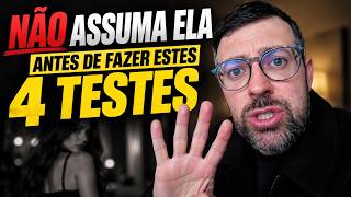 NÃO Assuma uma mulher antes de fazer esses 4 testes