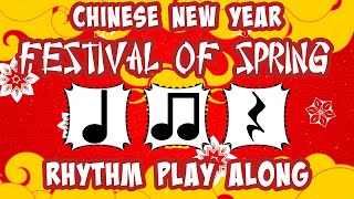 Chinese Lunar New Year "Festival of Spring" - Rhythm Play Along Level 1