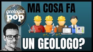 COSA FA UN GEOLOGO? NON SOLO FRANE, VULCANI ...