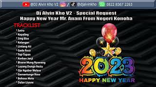 Download lagu Dj Alvin Kho V2 · Special Request Happy New Year Mr. Anam From Negeri Konoha mp3
