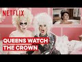 Drag Queens Trixie Mattel & Katya React to The Crown | I Like to Watch | Netflix