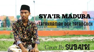 Download lagu SYA'IR MADURA TATAKRAMAH DEK TATANGKEH || OLEH SUBAIRI mp3 Download lagu SYA'IR MADURA TATAKRAMAH DEK TATANGKEH || OLEH SUBAIRI mp3