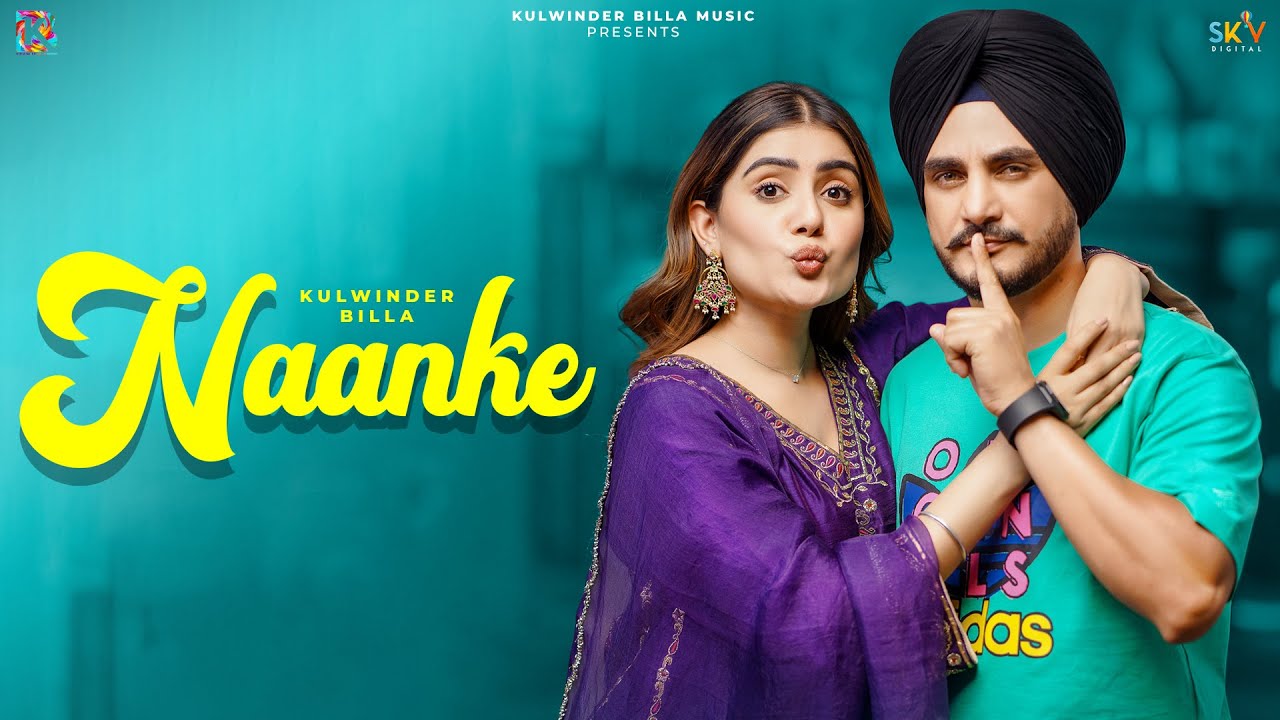Naanke Lyrics | Kulwinder Billa