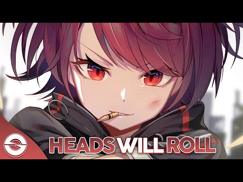 Nightcore - Heads Will Roll - (Lyrics)