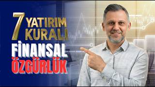 Sıfırdan Finansal Özgürlük İçin 7 Yatırım Kuralı