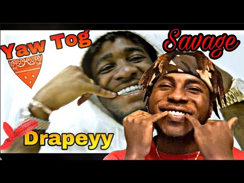 Yaw tog x Drapeyy - Savage | Reaction Video 2021