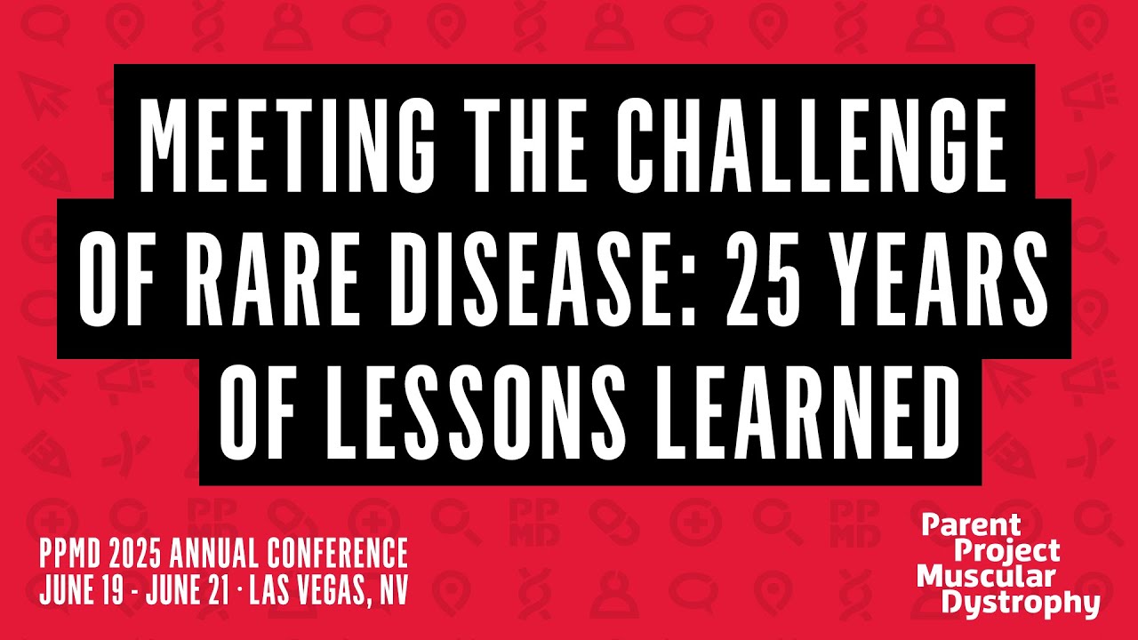 Keynote Address: Meeting the  Challenge of Rare Disease - 2025 PPMD Annual Conference