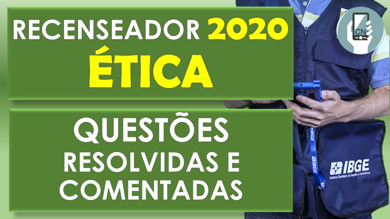 Questões CEBRASPE  - Ética - Concurso IBGE Recenseador 2020