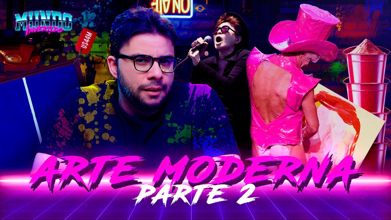 ARTE MODERNA - PARTE 2 | Mundo Invertido com André Alba