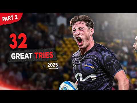 32 Great Rugby Tries in 2025 | Part Two
