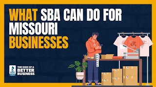 What the Small Business Administration (SBA) can do for Missouri Entrepreneurs