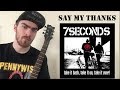 7 Seconds - Say My Thanks (Guitar Cover) | Jacob Reinhart