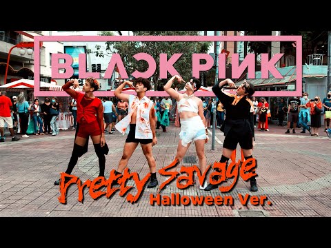 [KPOP IN PUBLIC CHALLENGE HALLOWEEN VER.] BLACKPINK - Pretty Savage -COVER by B2 Dance Group