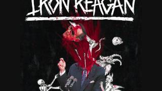 Iron Reagan - The Tyranny Of Will (Full Album Stream)