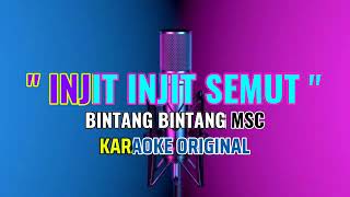 Download lagu INJIT INJIT SEMUT BINTANG BINTANG MSC || @sonykaraokeofficial  MUSIK ORIGINAL mp3