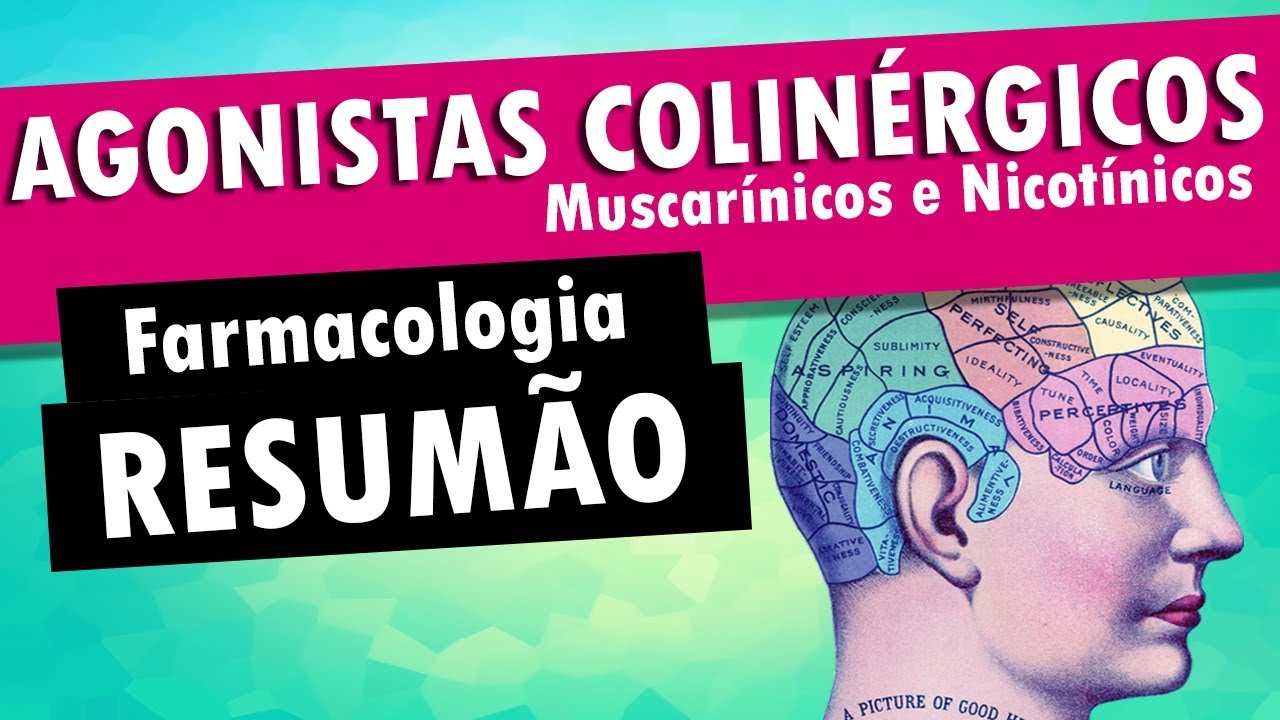 AGONISTAS COLINÉRGICOS - Muscarínicos e Nicotínicos - Farmacologia