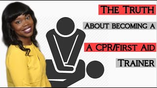 The Truth About Becoming a CPR/First Aid Instructor