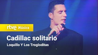 Loquillo Y Los Trogloditas - "Cadillac solitario" (Rockopop 1989) HD