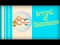 Okka Chance Arrival