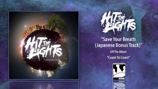 Hit The Lights &quot;Save Your Breath&quot;
