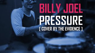 Billy Joel - Pressure (The Evidence Cover Version)