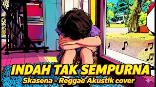 Download lagu INDAH TAK SEMPURNA – STAND HERE ALONE (VERSION REGGAE AKUSTIK ) mp3