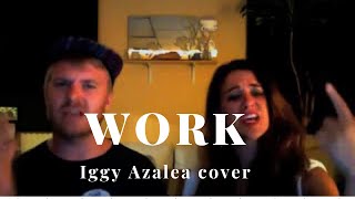 WORK - Iggy Azalea cover (Adam Shenk feat. 