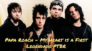 Papa Roach - My Heart is a First (Legendado PT-BR)