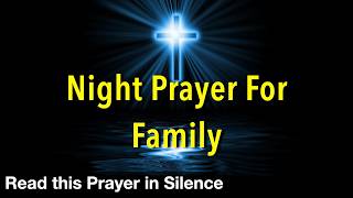Night Prayer for Family | Thank You Lord, for watching over us and keeping us safe
