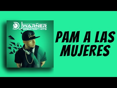 Dj Warner Ft Motion Pam A Las Mujeres Mix - Dj Warner
