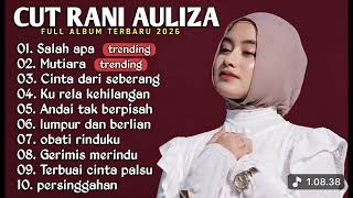 Download lagu CUT RANI AULIZA FULL ALBUM TERBARU 2026 🎧 Lagu Melayu Viral 2026 | Salah Apa, Mutiara mp3