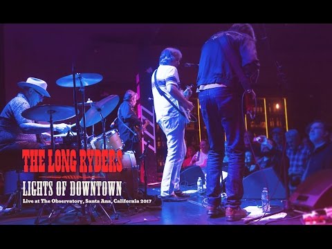 Lights of Downtown - The Long Ryders (Live)