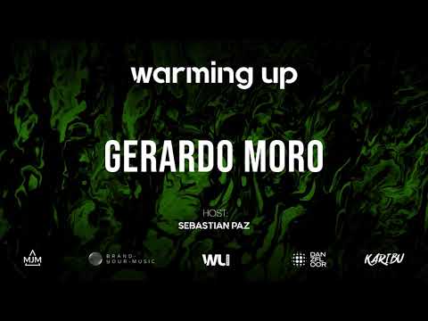 Gerardo Moro - warming up | Podcast #003