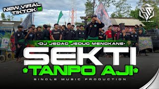 Download lagu DJ SEKTI TANPO AJI PAGAR NUSA JEDAG JEDUG MENGKANE BY SINGLE MUSIC mp3