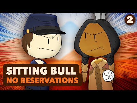 Sitting Bull: No Reservations - Native American History - Part 2 - Extra History
