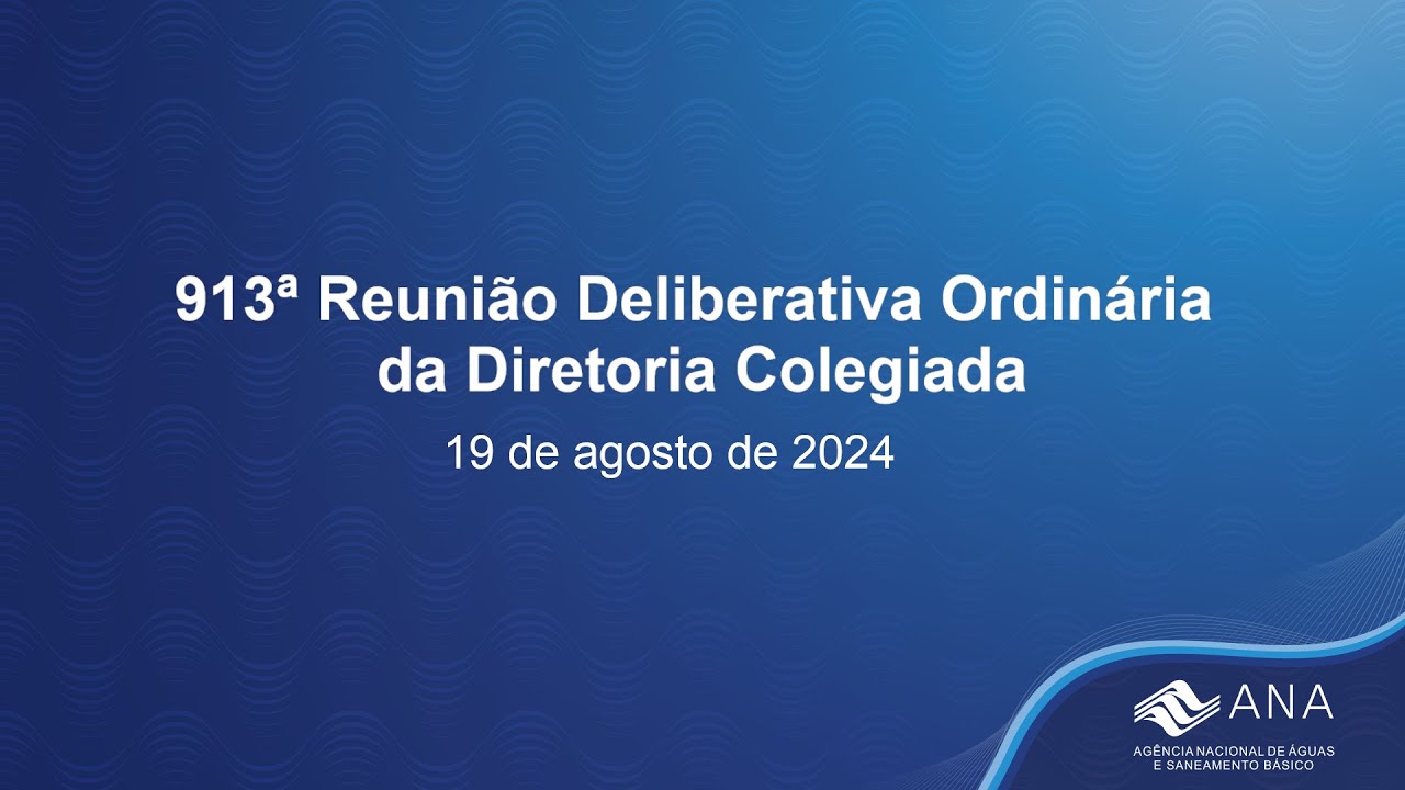913ª Reunião Deliberativa Ordinária da Diretoria Colegiada - 19 de agosto de 2024.
