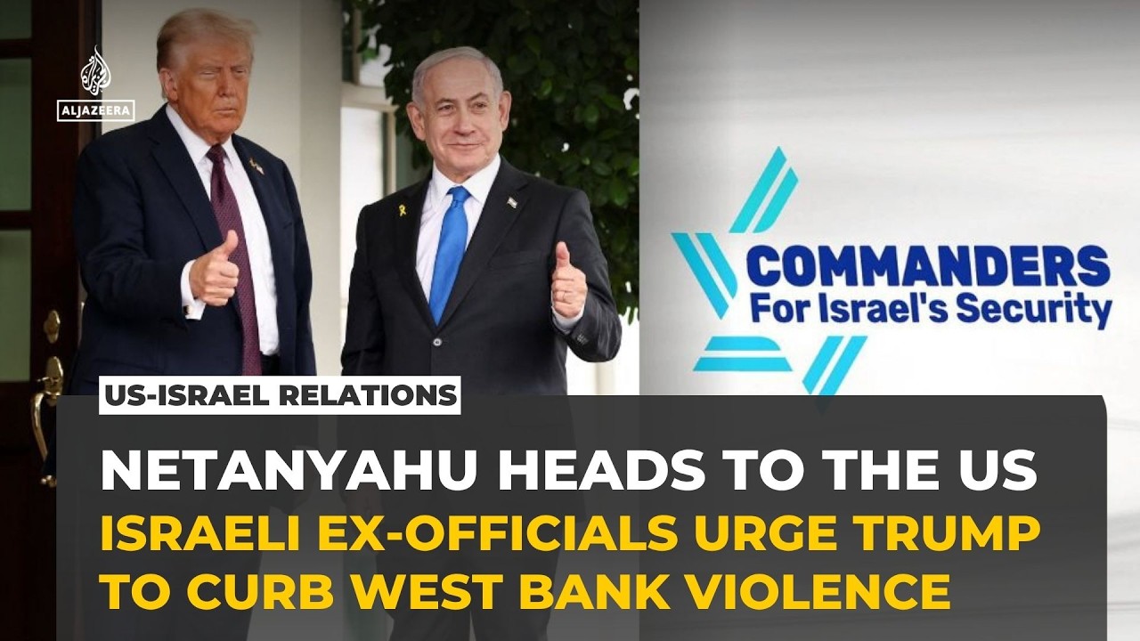 Netanyahu heads to Washington as Israeli ex-officials urge Trump to curb West Bank violence