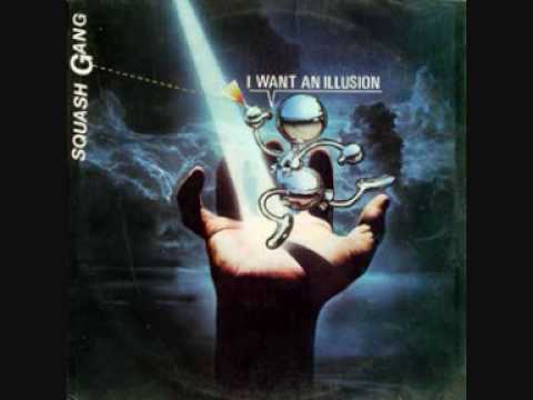 SQUASH GANG - I want an illusion (Extended)