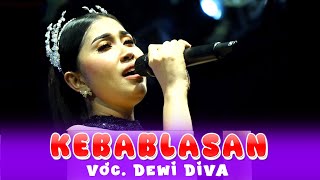 Download lagu KEBABLASAN - DEWI DIVA - KAJJOLE PANTURA ' DEWI DIVA GROUP ' LIVE ENDER KIDUL mp3