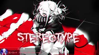 Nightcore - Turn Up The Stereotype