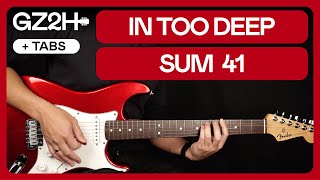 In Too Deep Guitar Tutorial Sum 41 Guitar Lesson |All Parts +TAB + Solo|