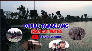 Download lagu Danau tambelang || Evan Adi putra mp3