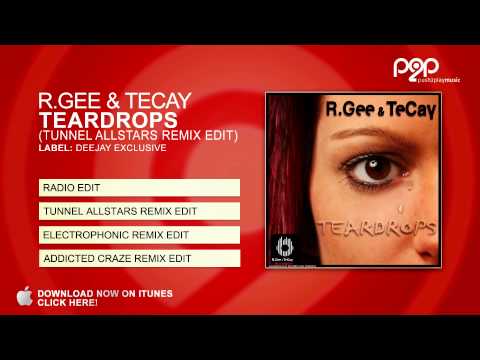 R.Gee & TeCay - Teardrops (Tunnel Allstars Remix Edit)