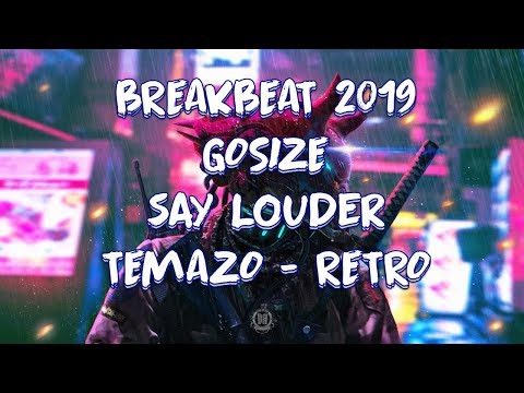 BREAKBEAT 2019 / 💔 Gosize - Say Louder 💔 (Original Mix) Temazo - Breaks