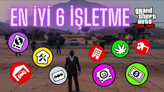 *KESİNLİKLE* SAHİP OLMANIZ GEREKEN İŞLETMELER | EN KÂRLI 6 İŞLETME | GTA Online 
