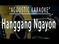 Hanggang ngayon - Acoustic karaoke (KYLA)