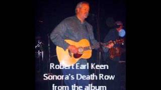 Robert Earl Keen - Sonora&#39;s Death Row